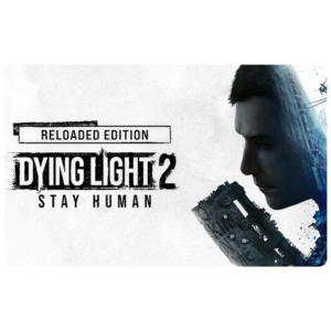 Dying Light 2 Stay Human: Reloaded Edition (Steam)